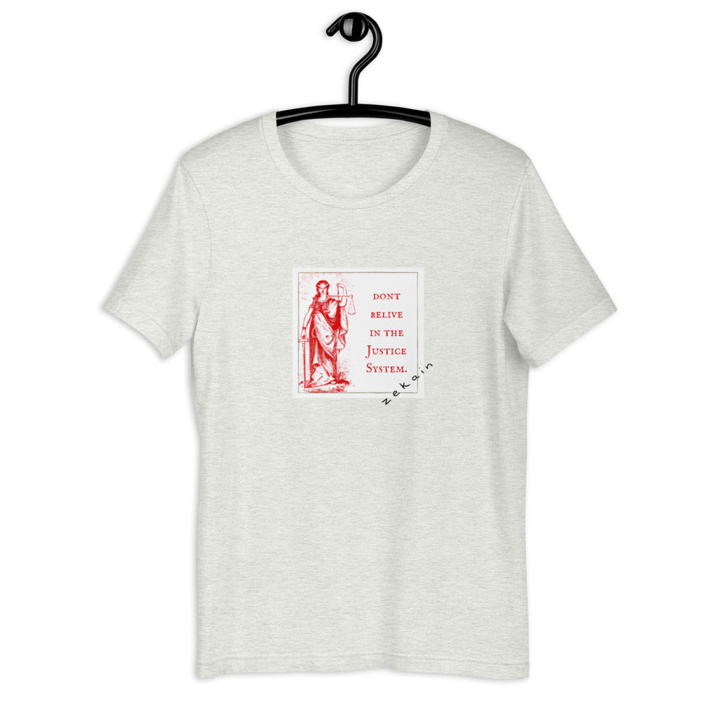 Don`t Belive in the Justice System