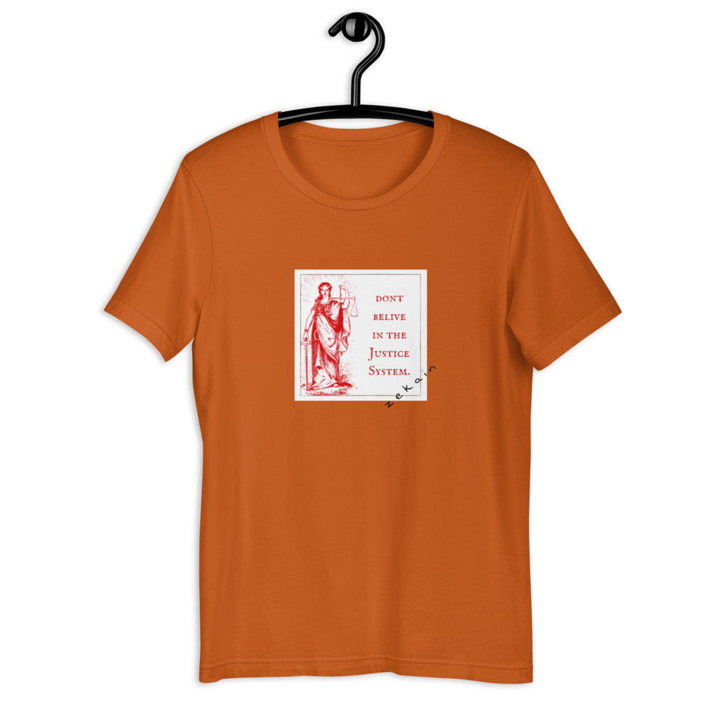 Don`t Belive in the Justice System