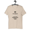 HI MY NAME IS X T-Shirt